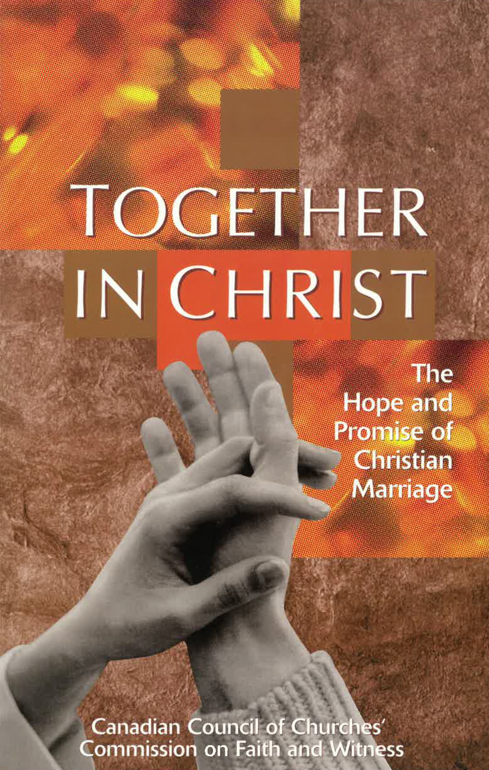 Book Cover: Together in Christ: The Hope and Promise of Christian Marriage